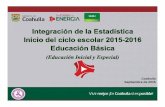 Coahuila Septiembre de 2015 -R... · 2015-09-28 · 1. Difundir el procedimiento para el levantamiento de la estadística educativa correspondiente a Inicio del Ciclo Escolar 2015-2016