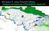 Rio Fucha como Proyecto Urbanofiles.urbanismopuj.webnode.com.co/200003283-e9d13eb0ae/Rio Fuc…Estructura y Lineamiento para el PLAN MAESTRO ... (rampas de mantenimiento, plantas tratamiento,