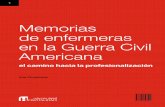 Memorias de enfermeras en la Guerra Civil Americana: …bibliosjd.org/wp-content/uploads/2016/11/CDH1_Enfermeras_v2.pdf · Ana Choperena Enfermera y Humanista, obtuvo el doctorado