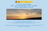 EVALUACIÓN DE LA CALIDAD DEL AIRE EN …€¦ · Informe de la calidad del aire en España 2016 Ministerio de Agricultura y Pesca, Alimentación y Medio Ambiente Para obtener más
