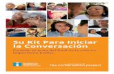Su Kit Para Iniciar la Conversación - The Conversation … · las decisiones que usted y su familia tendrán que afrontar en el futuro. Lo que sí puede aportar La ... comunicarle