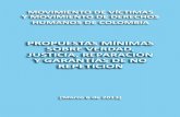 PROPUESTAS MÍNIMAS SOBRE VERDAD, … · más de 5.000 personas y, según un informe del Ministerio de Defensa, ... colombiana: las desapariciones forzadas y las ejecuciones extrajudiciales