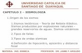 UNIVERSIDAD CATOLICA DE SANTIAGO DE …jaimeargudo.com/wp-content/uploads/2011/05/2011-SISMICA-Cap-2... · corteza de la tierra se rompe debido a las fuerzas provocadas por el movimiento