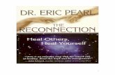 LIBRO PEARL, ERIC- LA RECONEXION - Sanate a ti … · Lee Carroll, autor de los libros de Kryon, y coautor de Los niños índigo4. «La Reconexión del Dr. Eric Pearl es simplemente