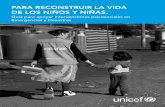 Para reconstruir la Vida de los niños y niñas. - unicef.cl EMERGENCIAS (… · 3.4 Competencias básicas para el apoyo psicosocial en situaciones de emergencia y desastre 27 ...