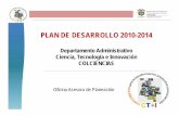 Departamento Administrativo Ciencia, Tecnología e ... · Colombia Construye y Siembra Futuro:Política Nacional de Fomento a la Investigación y la Innovación Visión 2019Ciencia,