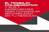 EL TRABAJO COLABORATIVO Y SUS 7 … · 2018-06-11 · Cultura de gestión de proyectos Herramientas que fomentan la colaboración interdepartamental Políticas de comunicación interna