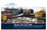 Guía de los FIP para la Industria Pesqueracmsdevelopment.sustainablefish.org.s3.amazonaws.com... · para la Industria Pesquera Esta guía le cuenta todo lo que necesita saber para
