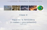 Clase 4 Agua en la Atmósfera (+ nubes + precipitación)mct.dgf.uchile.cl/CURSOS/Clases_Atmosfera/clase4_agua_oto2007.pdf · ¿Qué determina la altura de las nubes? 5. ¿Cuánto
