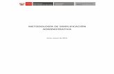 METODOLOGÍA DE SIMPLIFICACIÓN ADMINISTRATIVAsgp.pcm.gob.pe/wp-content/uploads/2016/02/Anexo-DS-007-2011-PCM.pdf · ii. objetivos de la ... identificaciÓn y conformaciÓn del equipo