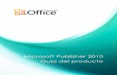 Microsoft Publisher 2010 Guía del productoelearning3.hezkuntza.net/.../content/.../Microsoft_Publisher_2010.pdf · 1 Introducción Con sus herramientas de diseño fáciles de usar,