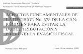 ASPECTOS FUNDAMENTALES DE LA DECISIÓN No. 578 DE LA CAN ... · Decisión 40, el cual no ha sido utilizado por los países andinos, que han negociado sus convenios con terceros países