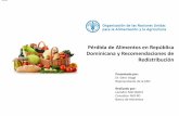 Pérdida de Alimentos en República Dominicana y ... · estado de descomposición Por problemas en el ... En el caso de los alimentos procesados, ... Los productos enlatados que se