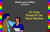 Un Hijo Favorito Se Hace Esclavo - Bible for Children ...bibleforchildren.org/PDFs/spanish/A_Favorite_Son_Becomes_a_Slave... · En el segundo sueño de José, el sol, la luna, y las