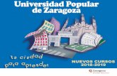 Universidad Popular de Zaragoza · la matrícula, solo se considera bajadel curso o taller la situación comunicada y , motivada por escrito a upz@zaragoza.es antes de la fecha de