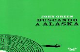Libro proporcionado por el equipodescargar.lelibros.online/John Green/Buscando a Alaska... · 2016-04-18 · extender la incomodidad preguntándoles sobre su horario de ensayo, cómo
