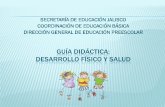 GUÍA DIDÁCTICA: DESARROLLO FÍSICO Y SALUDedu.jalisco.gob.mx/guias-estudiar-casa/sites/edu.jalisco.gob.mx... · desarrollo fÍsico y salud secretarÍa de educaciÓn jalisco ...