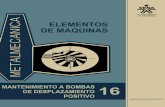 ELEMENTOS DE MAQUINAS by Sistema Biblioteca · MANTENIMIENTO A BOMBAS DE DESPLAZAMIENTO POSITIVO SUBDIRECCION TECNICO-PEDAGOGICA . AJUSTE Y MONTAJE METALMECANICA DE MAQUINARIA ...