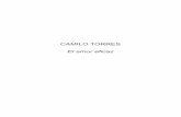CAMILO TORRES El amor eficaz - camilovive.comcamilovive.com/pdf/camilo-torres-el-amor-eficaz-2010.pdf · Este texto se preparó, diseñó y publicó en el 44 aniversario de la caída