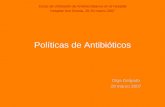 Políticas de Antibióticos - elcomprimido.com · Incremento en el consumo de antibióticos, especialmente ... Control de antimicrobianos relacionados con resistencias: Cefalosporinas