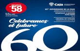 60° ANIVERSARIO DE LA CAJA - cajaprevision.org · entre la Caja y sus afiliados. ... que unos y otros necesitamos renovar el compromiso y la bús-queda de estrategias de acción