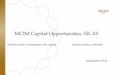 MCIM Capital Opportunities, SICAVmcimcapital.com/wp-content/uploads/2014/09/MCIM-Capital... · • Comisiones bajas y ligadas a rentabilidad: ... Evaluación de riesgos Tesis de inversión