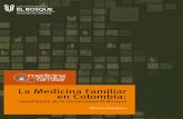 La Medicina Familiar - minsalud.gov.co · l libro La Colección Medicina Familiar nace de la nece-sidad de dar a conocer una experiencia de formación ... lladas en el área de Medicina