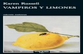 001-280 Vampiros y limones - planetadelibros.com · el desganado espectáculo de la recogida de los limones, se ame- nazan el uno al otro con unas desplantadoras y llaman a las mu-