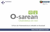 II Foro de Telemedicina & eHealth en Euskadi · Alertas sanitarias Promoción de estilos saludables de vida en población joven Redes sociales de pacientes. Principales características