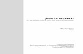 ¡PIDO LA PALABRA! - library.fes.delibrary.fes.de/pdf-files/bueros/bolivien/10778.pdf · para la construcción del Estado Plurinacional. La tarea, por tanto, es infundir en el periodismo
