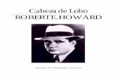 Cabeza de Lobo ROBERT E. HOWARD EDITADO … · Librodot CABEZA DE LOBO Robert E. Howard . Librodot . 3 . 3. ... de los motivos por los que yo había aceptado la invitación de ir