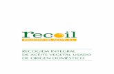 RECOGIDA INTEGRAL DE ACEITE VEGETAL …recoilsl.com/RecogidaMunicRecoil.pdf · • en cada retirada de residuos se le entrega al feriante un albarán de recogida, ... el sistema se