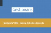 Gestionaris® CRM - Sistema de Gestión .¿Por qué elegir Gestionaris®CRM? ... Gestionaris® CRM