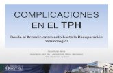 EN EL TPH - grupoeetph.com · 3 Complicaciones en el tiempo 3 Bacterias gramnegativas Toxicidades del régimen de acondicionamient o Cistitis hemorrágica Síndrome de prendimiento