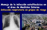 Manejo de la infección estafilocócica en el área de ... · •Seguimiento prospectivo de 3523 neumonías comunitarias vistas en Hospital Clínico de Barcelona 1996-2008 •Media