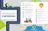Reunión Representante comercial y Recepción de …ferkarsas.com/pdf/Importacion por Cartagena.pdf · de Aduanas para entrega de documentos y planilla a transporte Recepción de