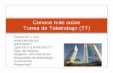 Conoce ms sobre Torres de Teletrabajo (TT) .Introducci³n general sobre teletrabajo ... No es un