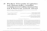 Pedro Vicente Cañete: un ilustrado criollo ... · La Audiencia de Charcas es un ... 5 Este escrito posiblemente fue pensado por Cañete para reforzar su pretensión a la plaza de