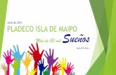 PLADECO ISLA DE MAIPO · “Isla de Maipo, comuna que preserva un estilo y calidad de vida de campo, con equidad territorial, acceso a oportunidades e inclusividad, posicionada como