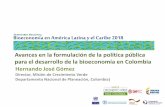 Avances en la formulación de la política pública para ...conferencias.cepal.org/bioeconomia_AL/Miercoles 24/Pdf/Jose Gomez.… · agricultura y la ganadería expansiva Fuente:
