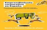 Emprendimiento corporativo en España. Elefantes y … · 2017-05-01 · Garrigues, Gas Natural Fenosa, HP, HPE, Iberdrola, IBM, KPMG, Legálitas, ... español una serie de iniciativas