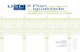 II Plan igualdade - Universidade de Santiago de … · II Plan estratéxico de igualdade de oportunidades entre mulleres e homes da USC 2014-2018 5 Comisión de implantación e seguimento