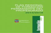 PLAN REGIONAL DE FORMACIÓN DEL …educantabria.es/docs/anuncios_y_convocatorias/nov_dic_2015/plan... · de su especialidad, estableciendo programas específicos de formación en