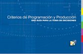 Criterios de Producción y Programación Canal 22corporativo.canal22.org.mx/documento/manual_de_produccion.pdf · CANAL 22 L os criterios y estrategias empleados para la producción