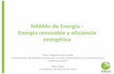 NAMAs de Energía - Energía renovable y eficiencia …05.07.2013... · Ficha resumen de cada medida • Tipo de acción • Breve descripción • Objetivo • Objetivos cuantificables