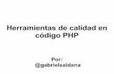 Herramientas de calidad en código PHP · Los problemas mas comunes al programar en PHP - código spaghetti - malas prácticas - no reutilizacion de código - codigo complejo (anidaciones)