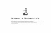Instituto Federal de Acceso a la Información Pública Manual de …inicio.inai.org.mx/MarcoNormativoDocumentos/ManualdeOrganizacion... · el Reglamento de la Ley Federal de Transparencia