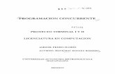 PROYECTO 'TERMINAL I I1 LICENCIATURA EN …148.206.53.84/tesiuami/UAM8733.pdf · 8 CAPITULO I1 HISTORIA DE LA PROGRAMACION CONCURRENTE En la historia de la computación los avances