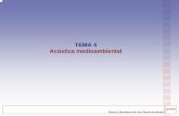 TEMA 4 Acústica medioambiental - OCW UPMocw.upm.es/construcciones-arquitectonicas/fisica-y-mecanica-de-las... · viviendas y reduce el impacto del ruido en las zonas residenciales: