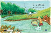 14 16 El salmón - ec.europa.euec.europa.eu/environment/pubs/children/pdf/salmon/es.pdf · La garza vuela sobre el río, ... Tom corre a la granja, agarra el cubo y lo ... porque